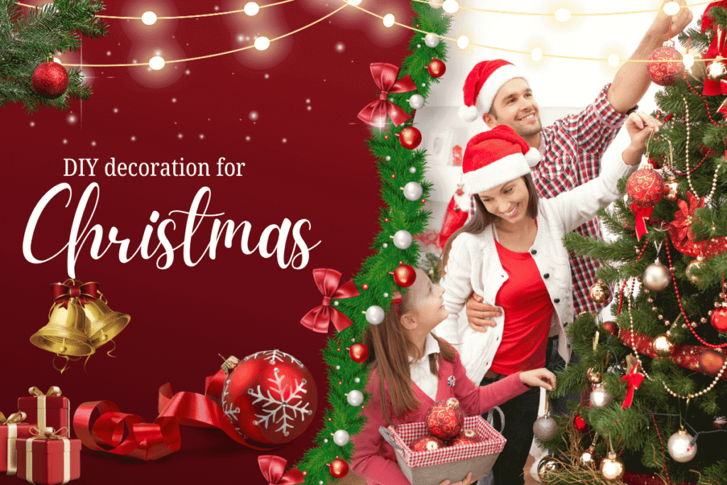 Making Christmas Magic: Decorations You Can Actually Create Yourself