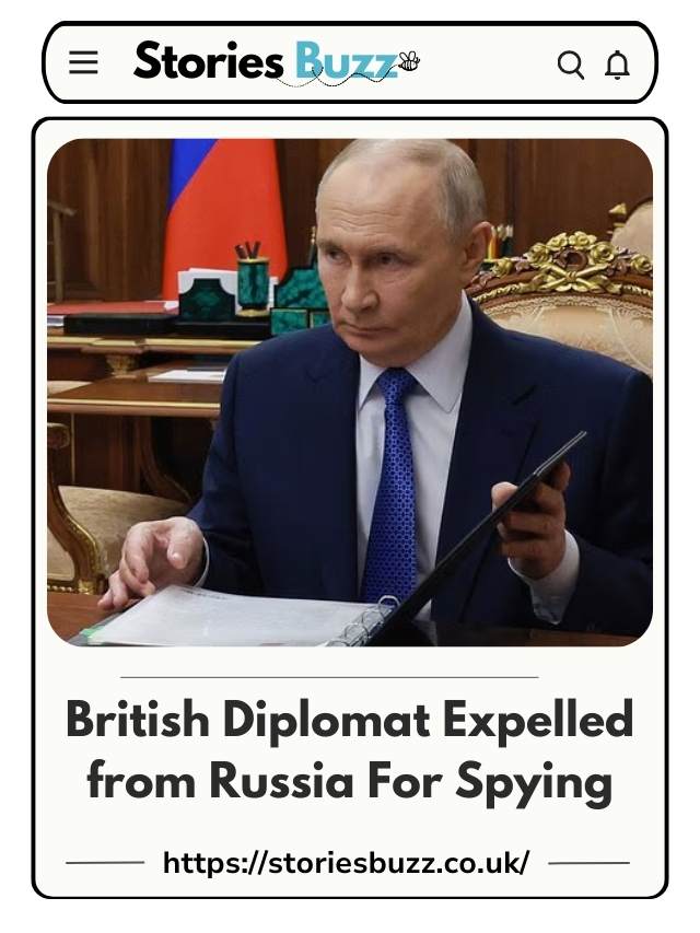 British Diplomat Expelled from Russia For Spying