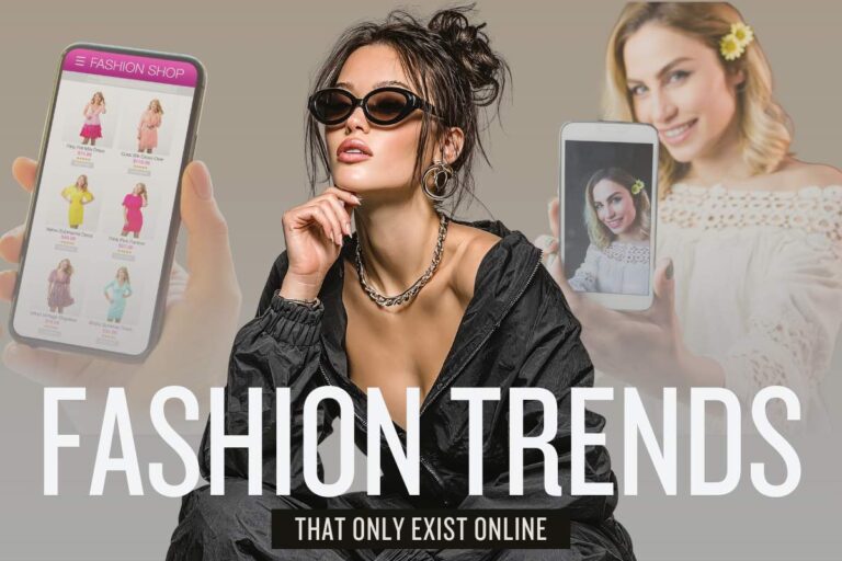 Fashion Trends That Only Exist Online