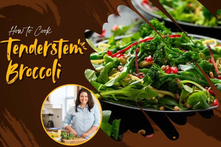 How to Cook Tenderstem Broccoli Perfectly Every Time