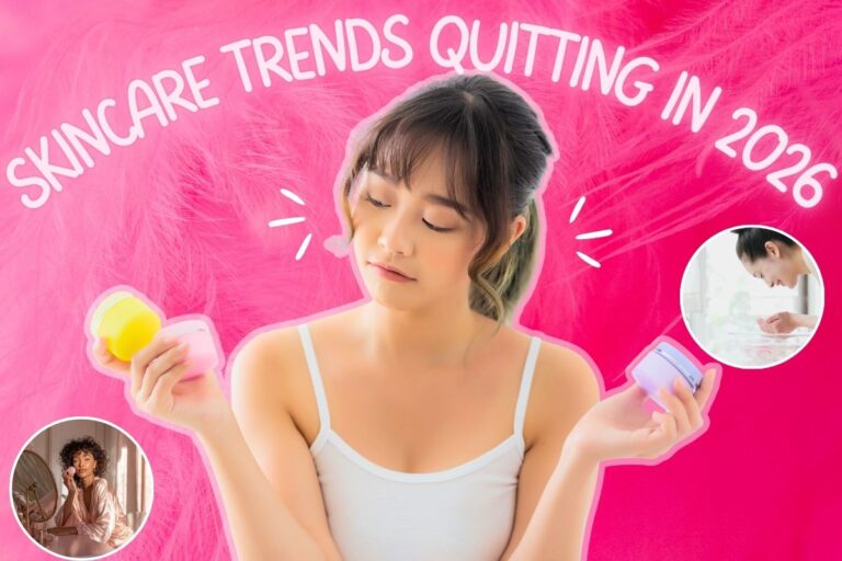 Skincare Trends People Are Quietly Quitting in 2026