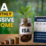 Your Guide to Making ISA Monthly Passive Income Work